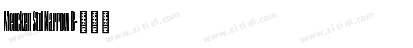 Mencken Std Narrow B字体转换 Mencken Std Narrow B字体转换